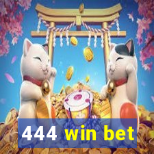 444 win bet